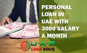 Personal Loan in UAE with 3000 Salary a…