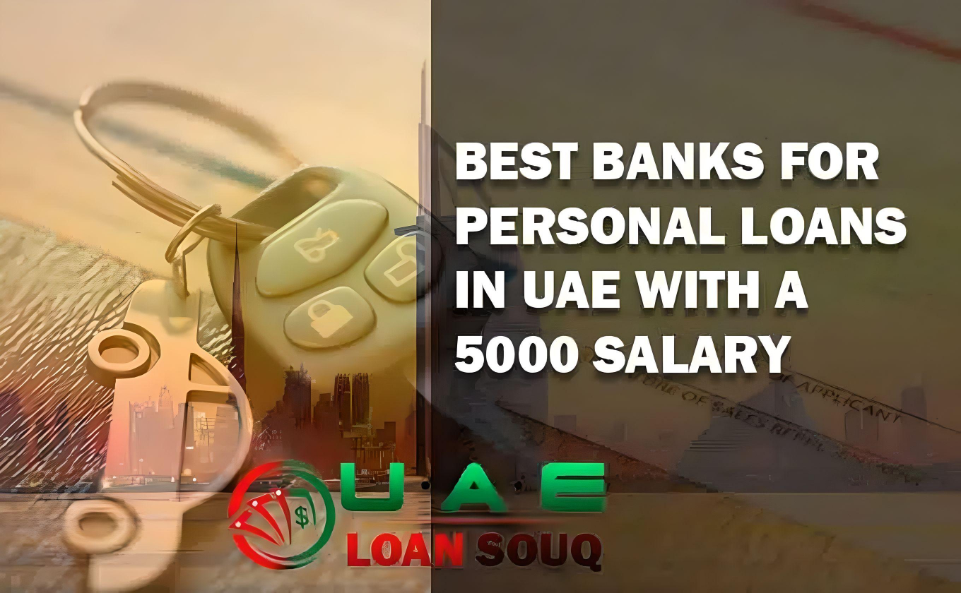 Best Banks For Personal Loans In UAE With A 5000 Salary