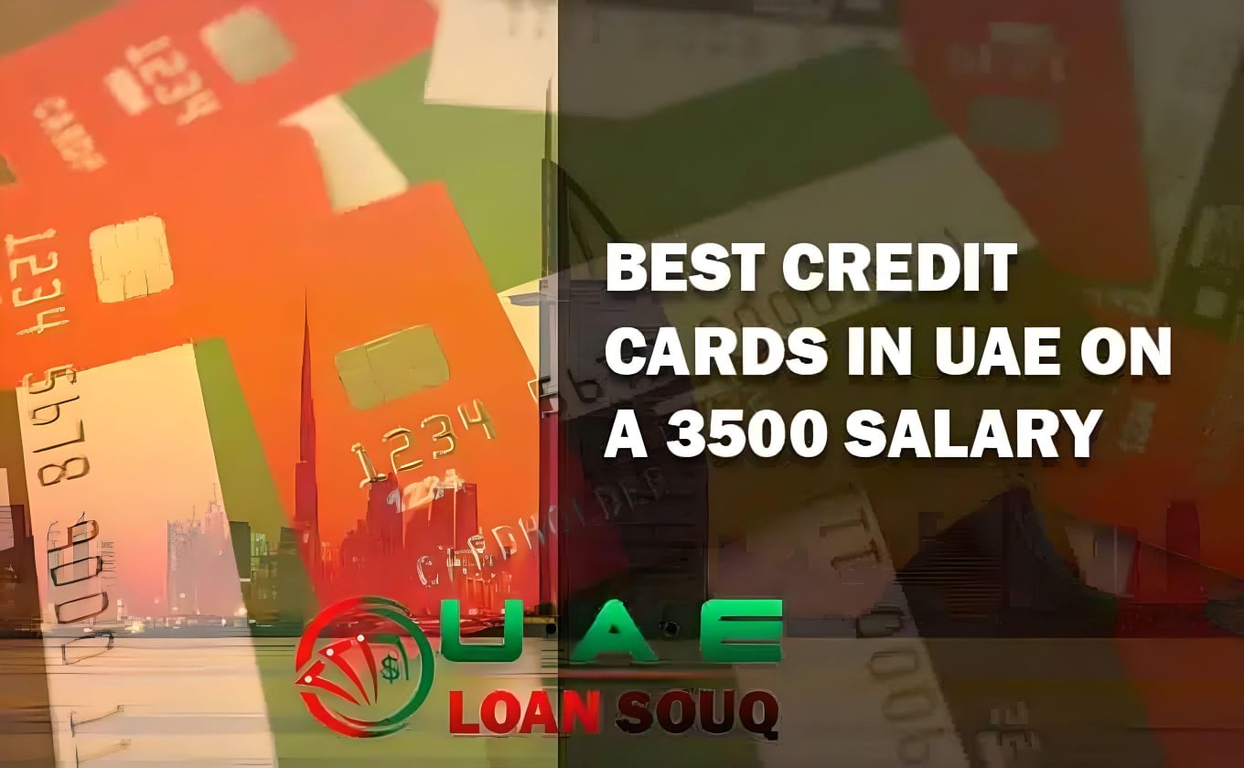 Best Credit Cards In UAE On A 3500 Salary 