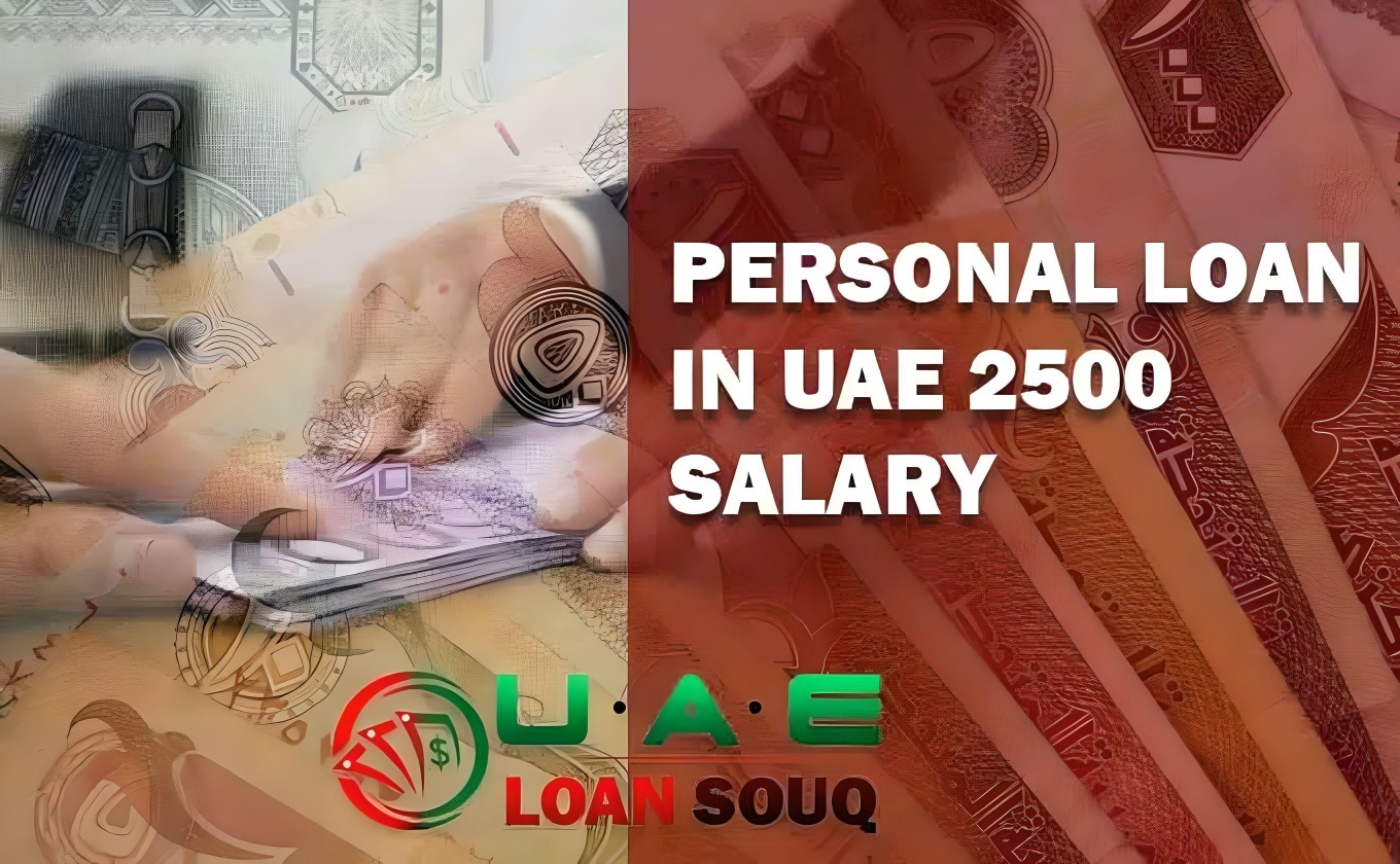 Personal Loan In UAE 2500 Salary