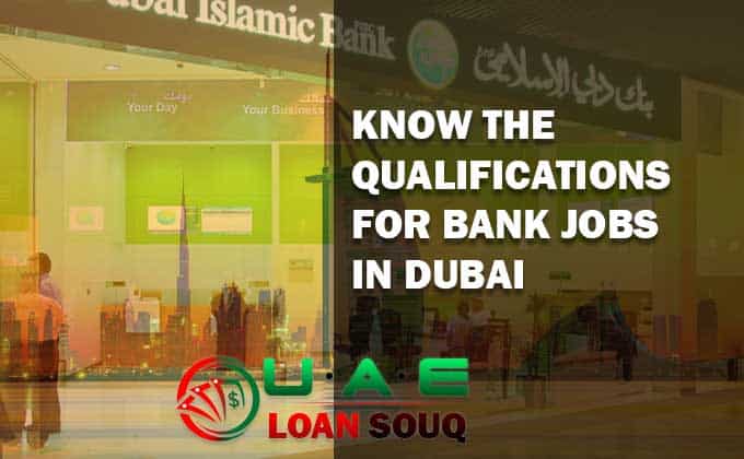 Qualifications For Bank Jobs In Dubai